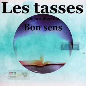 Les mugs de la collection Bon Sens