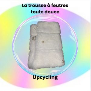 La trousse à feutres toute douce